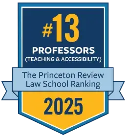 Princeton Review Law School Ranking 2025 badge. Ranked #13 for Professors in Teaching and Accessibility.